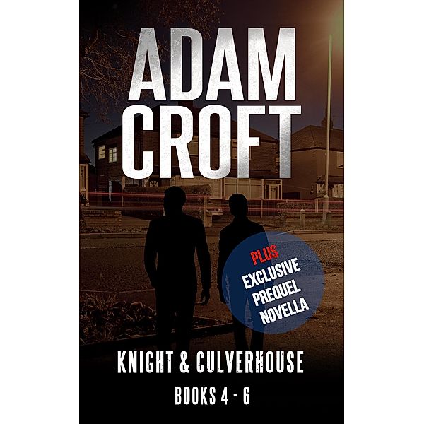 Knight & Culverhouse Box Set - Books 4-6 / Knight & Culverhouse, Adam Croft