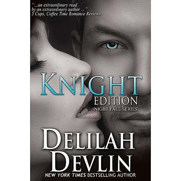 Knight Edition (Night Fall Series, #5) / Night Fall Series, Delilah Devlin