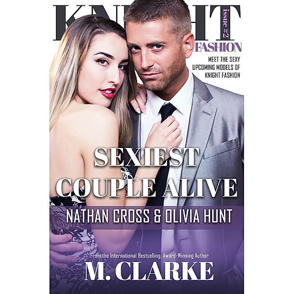 Knight Fashion Series: Sexiest Couple Alive, M. Clarke
