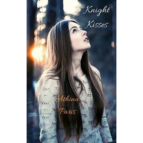 Knight Kisses / RockHill Publishing LLC, Athina Paris