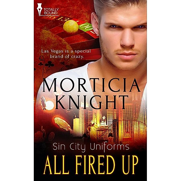 Knight, M: All Fired Up, Morticia Knight