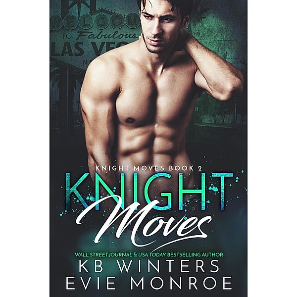 Knight Moves: Knight Moves Book 2, KB Winters, Evie Monroe