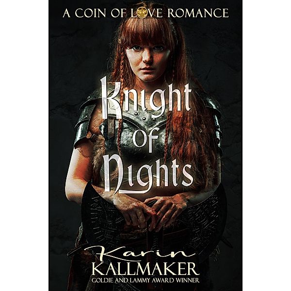 Knight of Nights (The Coin of Love, #2) / The Coin of Love, Karin Kallmaker