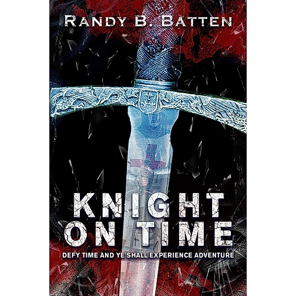 Knight on Time, Randy B. Batten