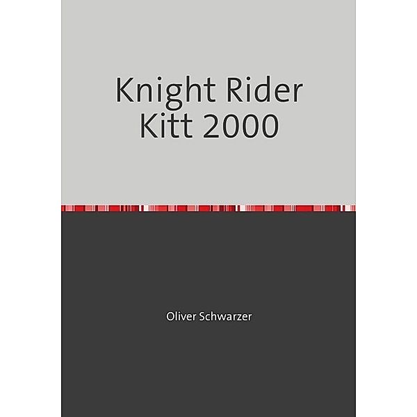 Knight Rider Kitt 2000, Oliver Schwarzer