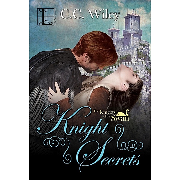 Knight Secrets / Knights of the Swan Bd.1, C. C. Wiley