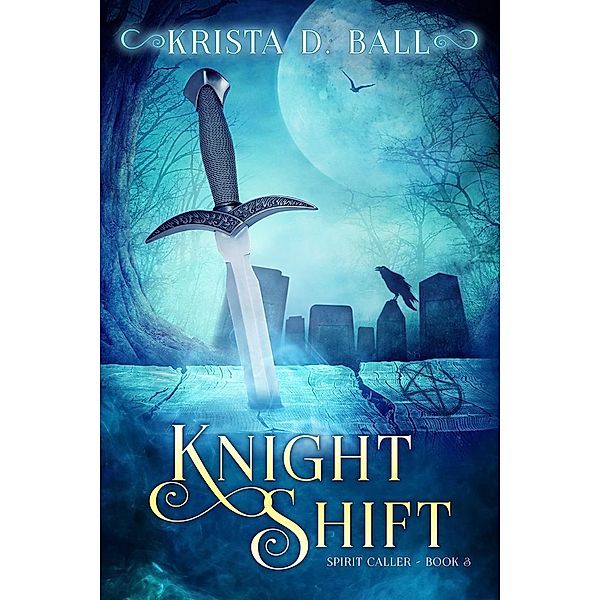 Knight Shift (Spirit Caller, #3) / Spirit Caller, Krista D. Ball