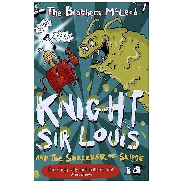 Knight Sir Louis and the Sorcerer of Slime, Myles McLeod