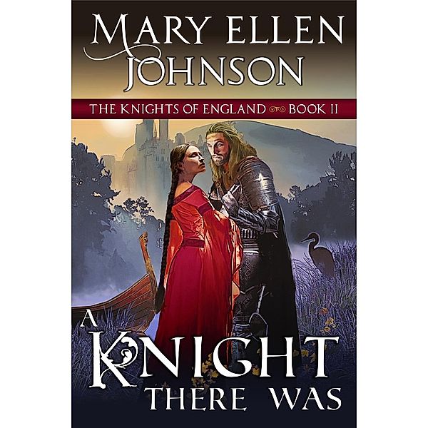 Knight There Was (The Knights of England Series, Book 2) / ePublishing Works!, Mary Ellen Johnson