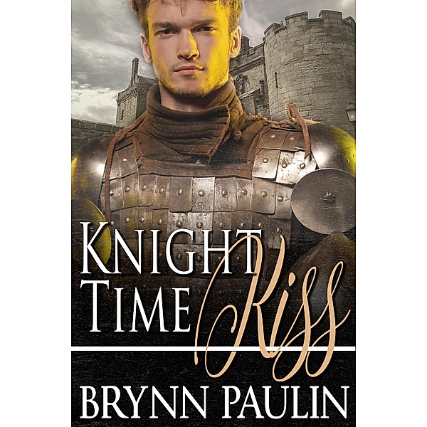 Knight Time Kiss, Brynn Paulin