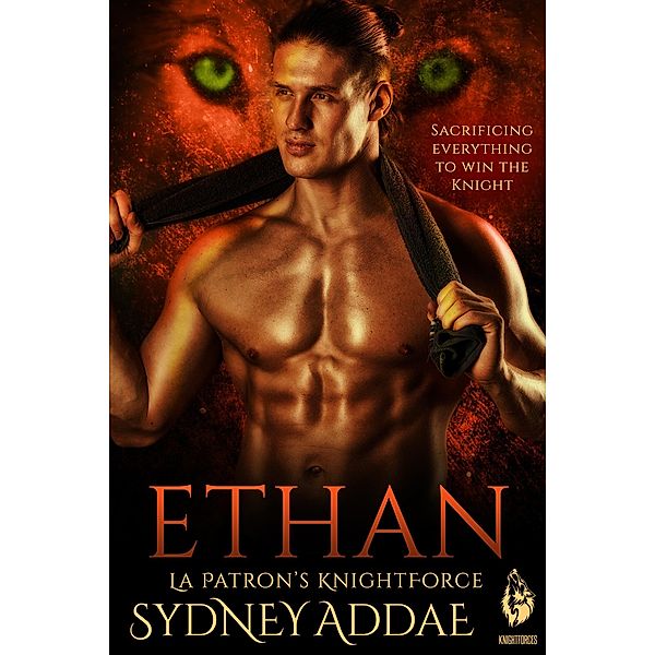 KnightForce Ethan (La Patron's KNightForce, #5) / La Patron's KNightForce, Sydney Addae