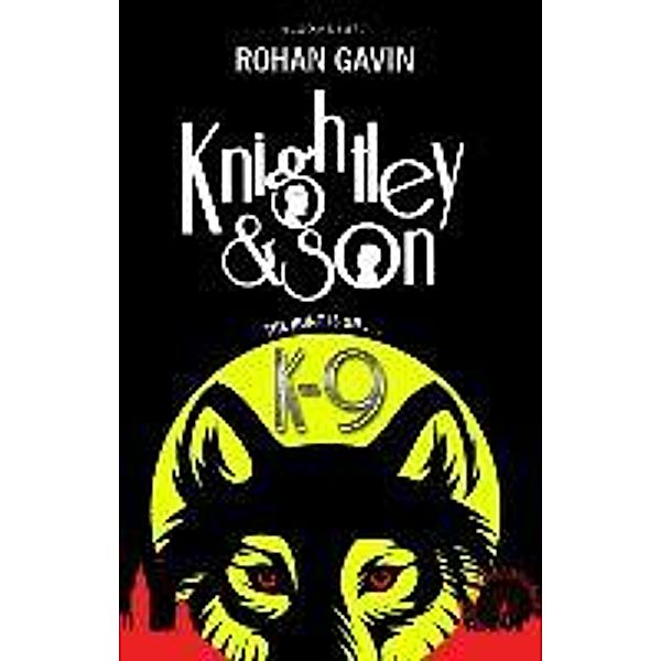 Knightley and Son - K-9, Rohan Gavin