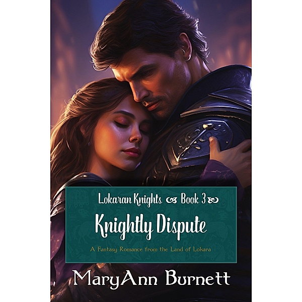 Knightly Dispute (Lokaran Knights, #3) / Lokaran Knights, Anne Adair