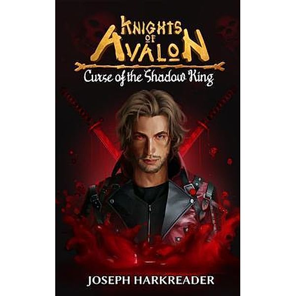 Knights of Avalon / Knights of Avalon Bd.1, Joseph Harkreader