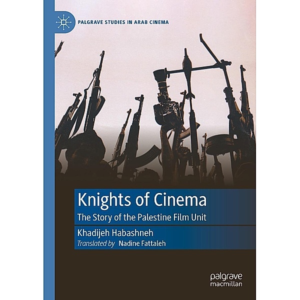 Knights of Cinema / Palgrave Studies in Arab Cinema, Khadijeh Habashneh