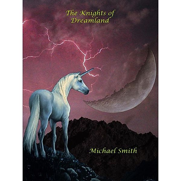 Knights of Dreamland / Michael Smith, Michael Smith