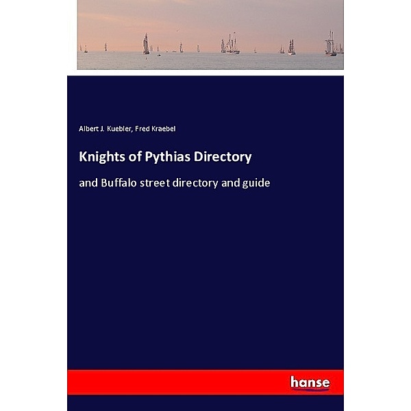 Knights of Pythias Directory, Albert J. Kuebler, Fred Kraebel