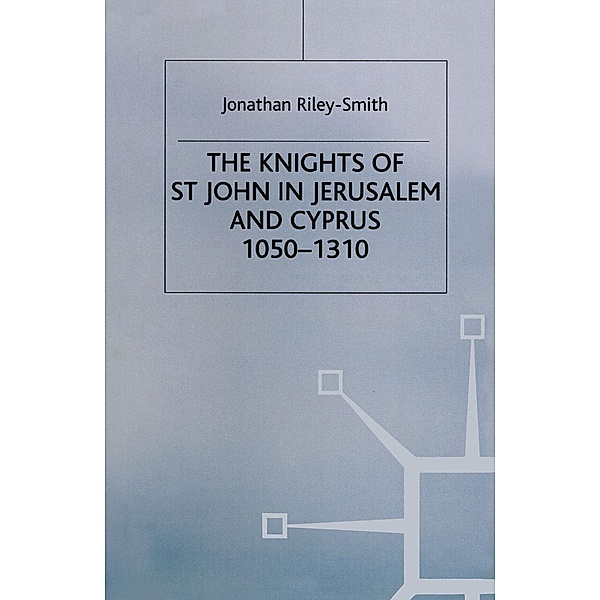 Knights of St.John in Jerusalem and Cyprus, J. Riley Smith