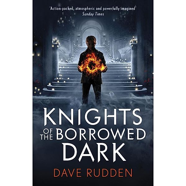 Knights of the Borrowed Dark (Knights of the Borrowed Dark Book 1) / Knights of the Borrowed Dark, Dave Rudden