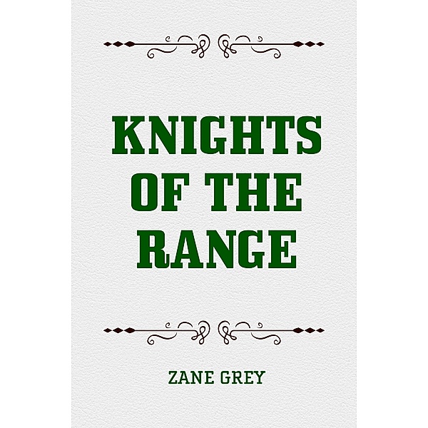 Knights of the Range, Zane Grey