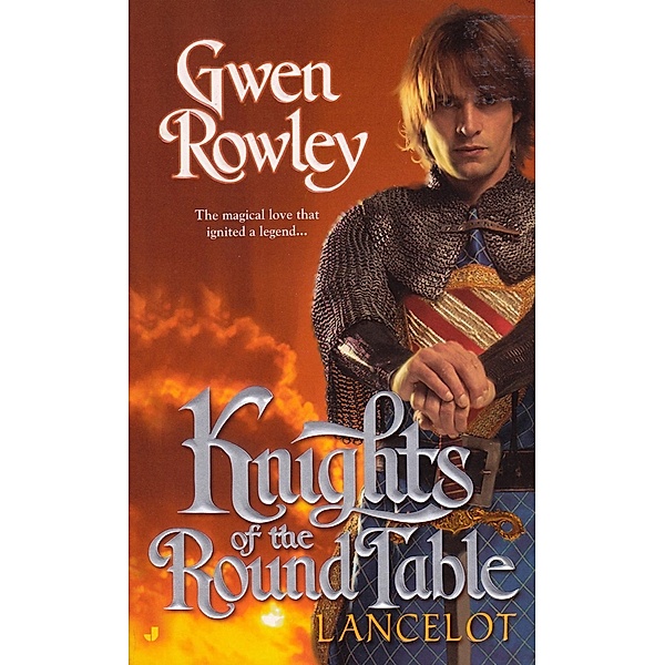Knights of the Round Table: Lancelot / Knights of the Round Table Bd.1, Gwen Rowley
