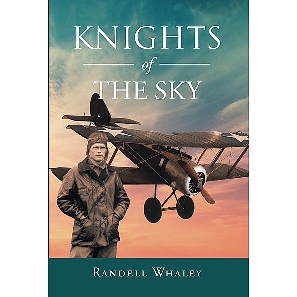 Knights of the Sky, Randell Whaley