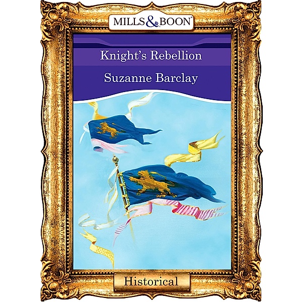 Knight's Rebellion (Mills & Boon Vintage 90s Modern), Suzanne Barclay