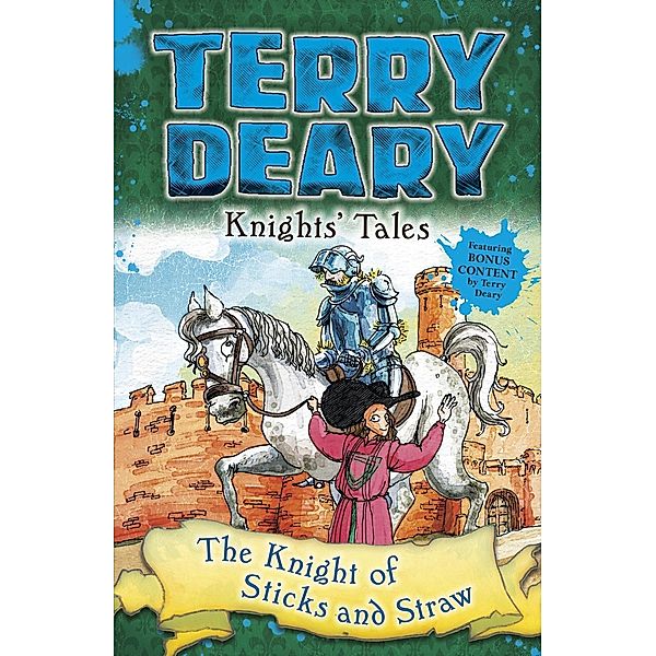 Knights' Tales: The Knight of Sticks and Straw / Bloomsbury Education, Terry Deary
