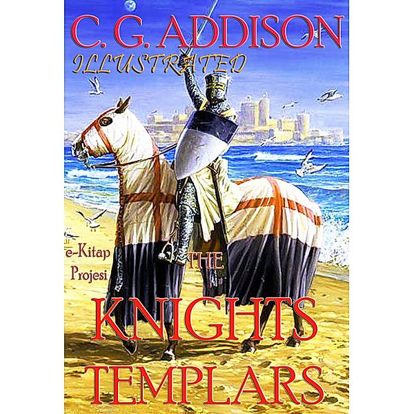 Knights Templars, C. G. Addison