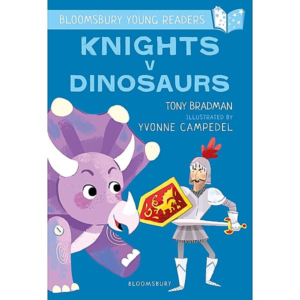 Knights V Dinosaurs: A Bloomsbury Young Reader / Bloomsbury Education, Tony Bradman