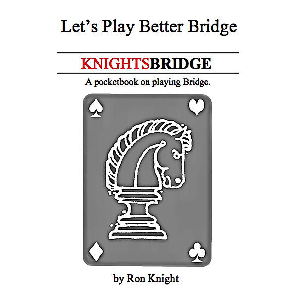 KnightsBridge: Let's Play Better Bridge, Ron Knight