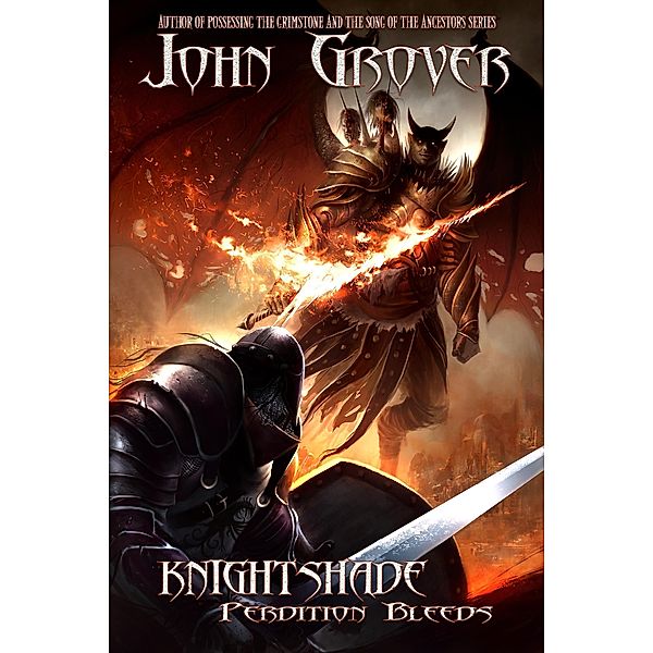 Knightshade: Perdition Bleeds / Knightshade, John Grover