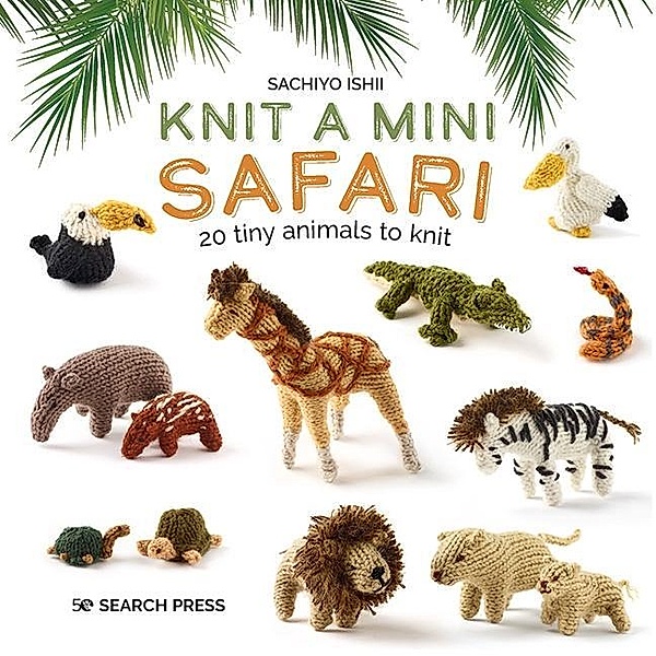 Knit a Mini Safari, Sachiyo Ishii