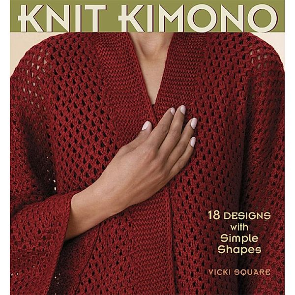 Knit Kimono / Interweave, Vicki Square