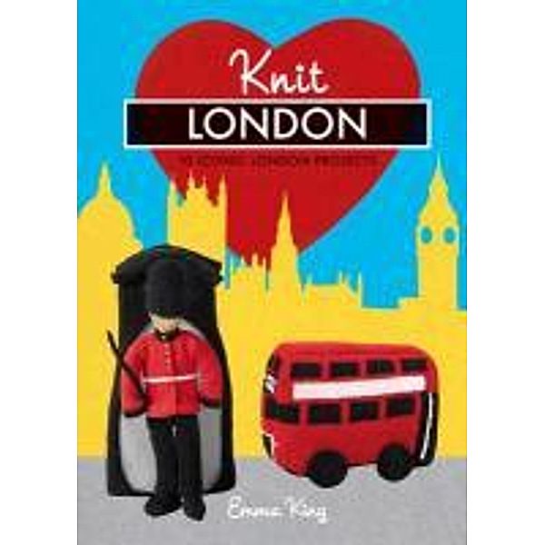 Knit London: 10 Iconic London Projects, Emma King