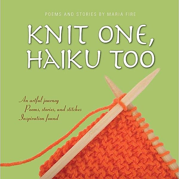 Knit One, Haiku Too, Maria Fire