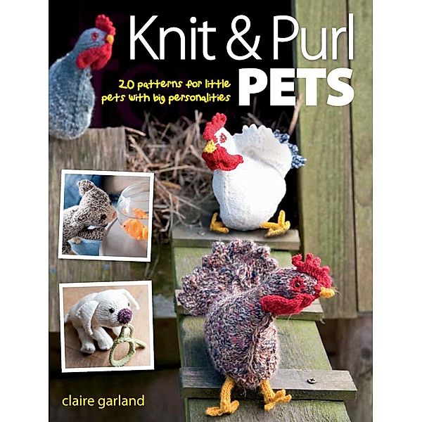 Knit & Purl Pets / David & Charles, Claire Garland
