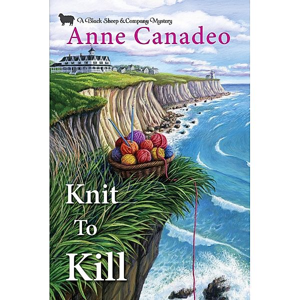 Knit to Kill / A Black Sheep & Co. Mystery Bd.1, Anne Canadeo