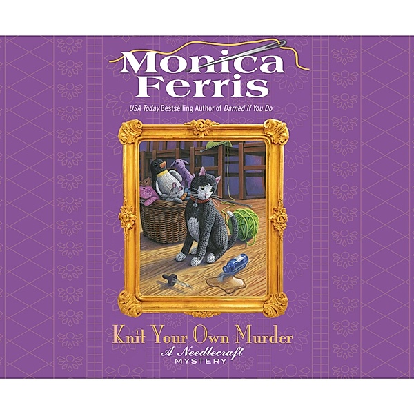 Knit Your Own Murder - A Needlecraft Mystery 19 (Unabridged), Monica Ferris