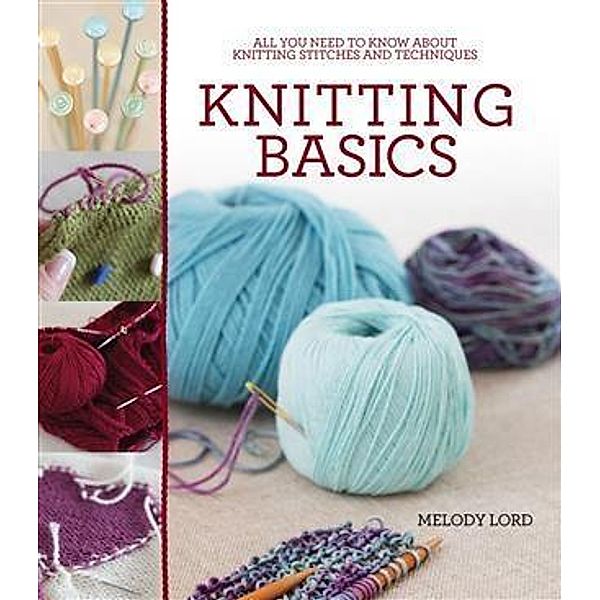 Knitting Basics, Melody Lord