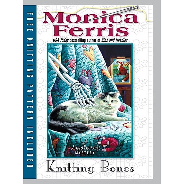 Knitting Bones / A Needlecraft Mystery Bd.11, Monica Ferris