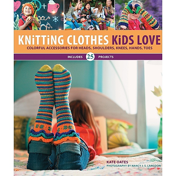 Knitting Clothes Kids Love, Kate Oates, Nancy Langdon