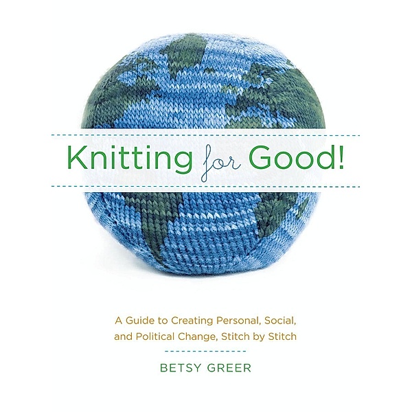 Knitting for Good!, Betsy Greer