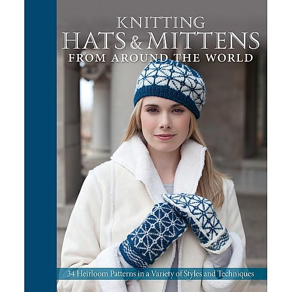 Knitting Hats & Mittens from Around the World