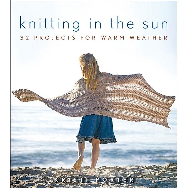 Knitting In the Sun, Kristi Porter