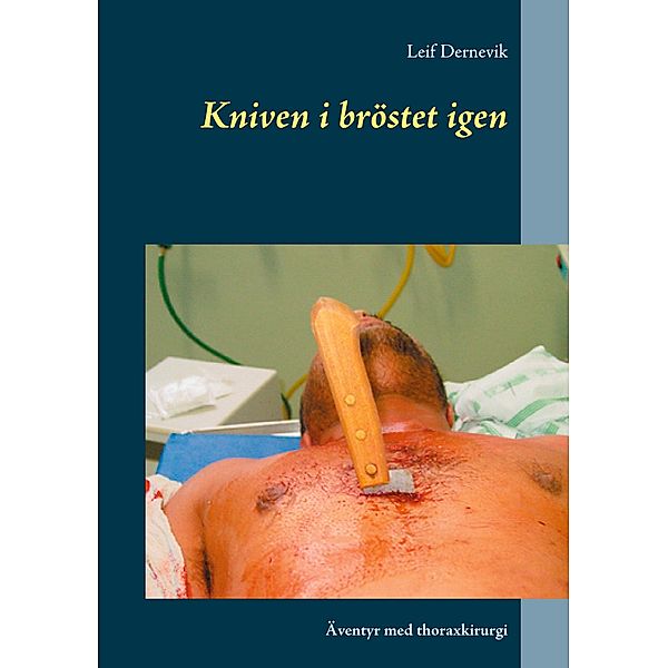 Kniven i bröstet igen, Leif Dernevik