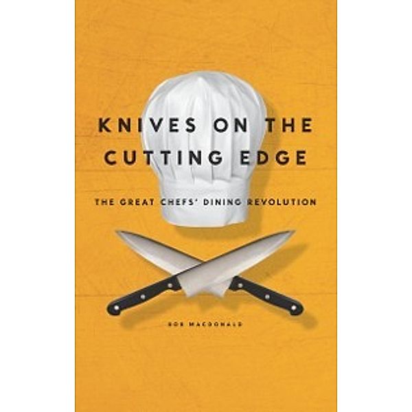 Knives on the Cutting Edge, Bob MacDonald