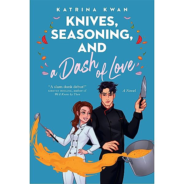 Knives, Seasoning, and a Dash of Love, Katrina Kwan