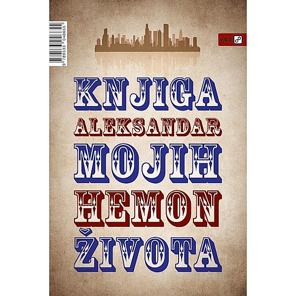 Knjiga mojih zivota, Aleksandar Hemon