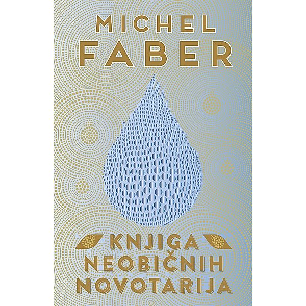 Knjiga neobicnih novotarija, Michel Faber